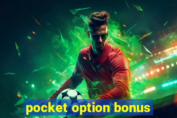 pocket option bonus